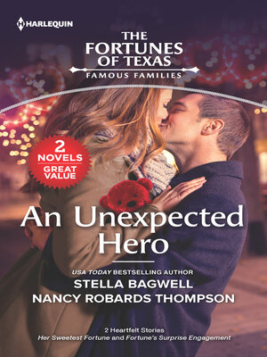 cover image of An Unexpected Hero/Her Sweetest Fortune/Fortune's Surprise Engagement